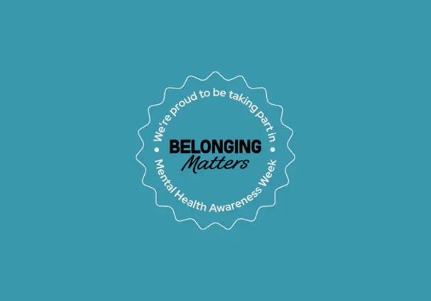 Belonging Matters: Connection, Community and Wellbeing
